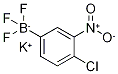 Potassium(4-chloro-3-nitrophenyl)trifluoroborate price.