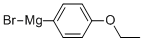 4-ETHOXYPHENYLMAGNESIUM BROMIDE