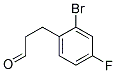 3-(2-BROMO-4-FLUORO-PHENYL)-PROPIONALDEHYDE Struktur