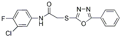 N-(3-CHLORO-4-FLUOROPHENYL)-2-[(5-PHENYL-1,3,4-OXADIAZOL-2-YL)SULFANYL]ACETAMIDE Struktur