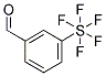 3-(PENTAFLUOROTHIO)BENZALDEHYDE Struktur